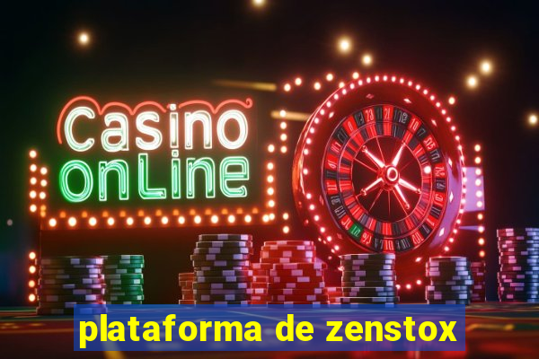 plataforma de zenstox